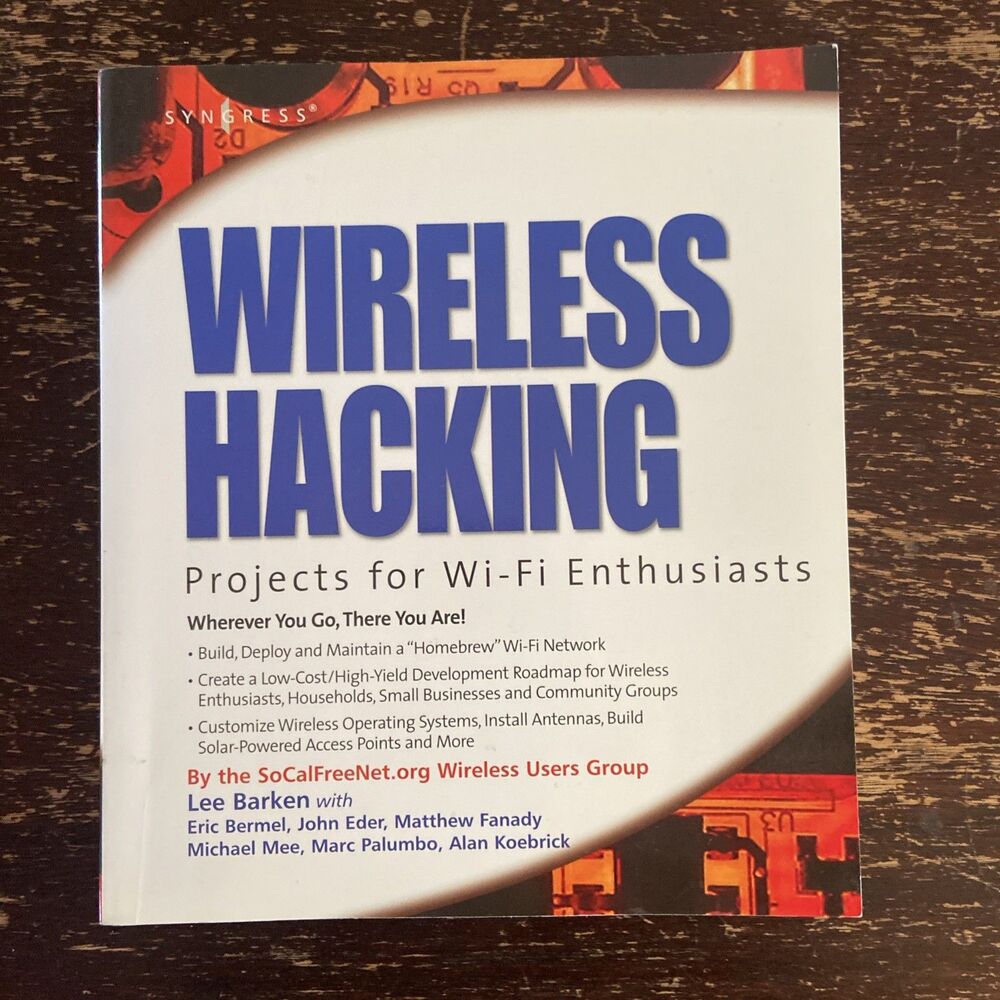 Wireless Hacking Projects for Wi-Fi Enthusiasts Lee Barken Syngress 2004